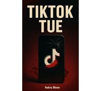 TikTok Tue: Journal intime d’une ado accro à TikTok