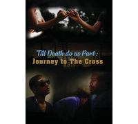 Til Death Do Us Part: Journey To The Cross [Digital Video Disc]