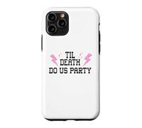Til Death Do Us Party Bachelorette Cowgirl Bride Bridesmaids Coque pour iPhone 11 Pro