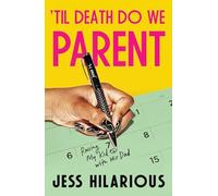 'Til Death Do We Parent: Raising My Kid with His Dad