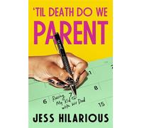 'Til Death Do We Parent Raising My Kid with His Dad - Jess Hilarious - Atria/Black Privilege Publishing - ebook (ePub) - Livre
