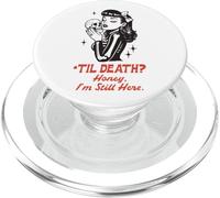 Til Death Honey I'm Not Going Anywhere Gothique Halloween PopSockets PopGrip pour MagSafe