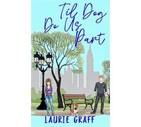 Til Dog Do Us Part - Laurie Graff - Rowan Prose Publishing - ebook (ePub) - Livre