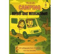 Til & Lia auf Camping-Abenteuer-Das große Rätsel- und Mitmachbuch für Kinder ab 8 Jahren: Über 60 Seiten Rätselspaß, Suchbilder, Labyrinthe & ... das ideale Beschäftigungsbuch für unterwegs.