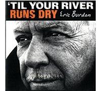 Til Your River Runs Dry – Universal Music Group
