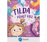 Tilda fühlt viel - Sanna Sofia Vuori - Oetinger - ebook (ePub) - Livre