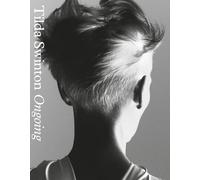 Tilda Swinton: Ongoing