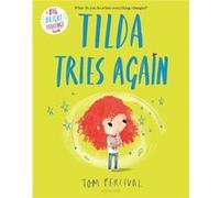 Tilda Tries Again by Tom Percival Tom Percival (Auteur)