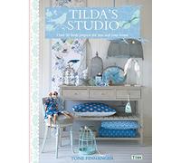 Tilda's Studio: Over 50 Fresh Projects for You, Your Home and Loved Ones