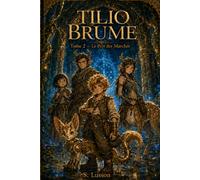 Tilio Brume: Tome 2 - Le Prix des Marches