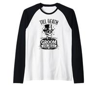 Till Death Sarcastic Groom Gothic Bacherol Party Manche Raglan