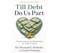 Till Debt Do Us Part (2nd Edition): A Guide to Money and Relationships for Today’s Couples