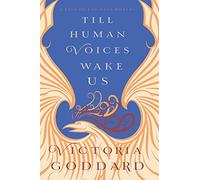 Till Human Voices Wake Us
