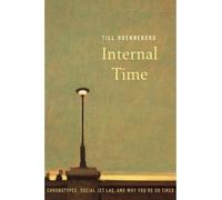 Till Roenneberg Internal Time (Poche)