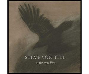 Till, Steve Von - As the Crow Flies