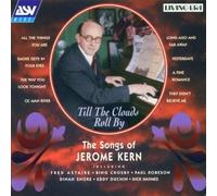 Till The Clouds Roll By Songs Jerome Kern