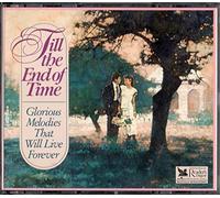 Till The End Of Time:Glorious Melodies That Will Live Forever by N/A (1991-01-01)