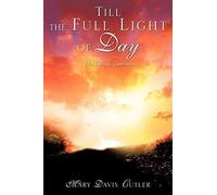 Till The Full Light Of Day