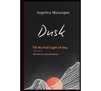 Till the Full Light of Day: Volume 1: Dusk