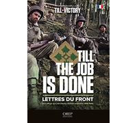 Till the job is done: Lettres du front d'un officier de la 4th Infantry Division américaine (1944-1945)