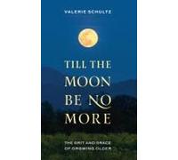 Till The Moon Be No More