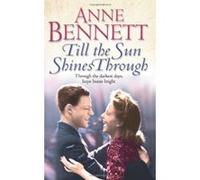 Till the Sun Shines Through Bennett, Anne (Auteur)
