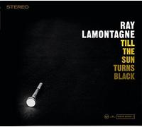 Till The Sun Turns Black by Ray LaMontagne (2006-05-03)
