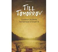 Till Tomorrow: Loudoun Students Remember Emmett Till