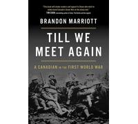 Till We Meet Again A Canadian in the First World War - Brandon Marriott - Simon & Schuster - ebook (ePub) - Livre