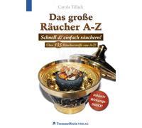 Tillack Carola Das große Räucher A-Z: Schnell und einfach räuchern - Üb (Poche)