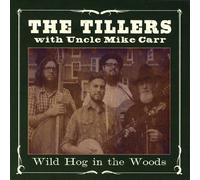 Tillers - Wild Hog in The Woods