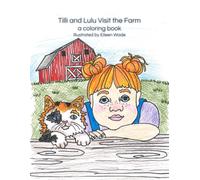 Tilli and Lulu Visit the Farm: Coloring Book