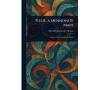 Tillie, A Mennonite Maid