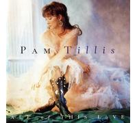 Tillis, Pam - All of This Love