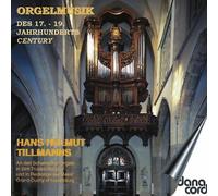 Tillmanns, Hans Helmuth - Organ Music from 17th to 19th