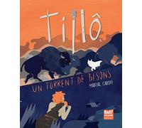 Tillô Tome 1 - Un Torrent De Bisons