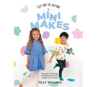 Tilly And The Buttons: Mini Makes