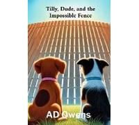 Tilly, Dude, And The Impossible Fence