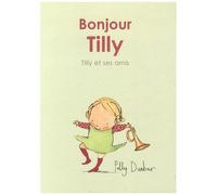 Tilly Et Ses Amis - Bonjour Tilly