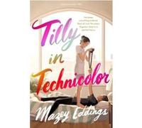Tilly in Technicolor – Comédie romantique tendre et irrésistible de l'auteur du succès TikTok A BRUSH WITH LOVE