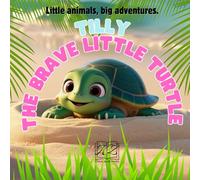 Tilly The Brave Little Turtle