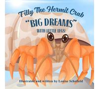 Tilly The Hermit Crab: "Big Dreams" With Little Legs