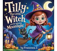 Tilly the Little Witch and the Missing Moonlight