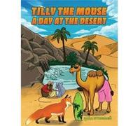 Tilly the Mouse A Day at the Desert by Sara Stronach Sara Stronach (Auteur)