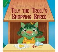 Tilly the Troll's Shopping Spree: An Enchanted Rainbow Realm Book