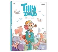 Tilly Zorus Tome 2 : Dinos en cavale