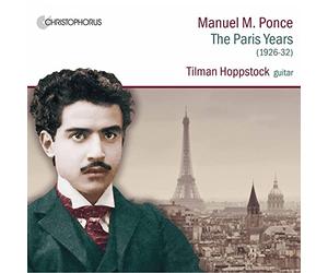 Tilman Hoppstock - Manuel M. Ponce: the Paris Years (1926-32)