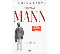 Tilmann Dr. Lah Thomas Mann: Ein Leben »Dieses Buch wird noch von viel (Relié)