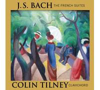 Tilney,Colin - 6 Französische Suiten/Cembalo