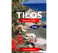 Tilos Guía de viaje 2026: Explora la oculta isla del Dodecaneso de Grecia, con playas prístinas, reservas de vida silvestre y auténticas escapadas del Egeo